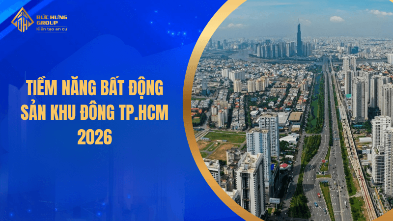 Phân tích và đánh giá tiềm năng phát triển các dự án Khu Đông